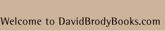 WELCOME TO DAVID BRODY BOOKS.com